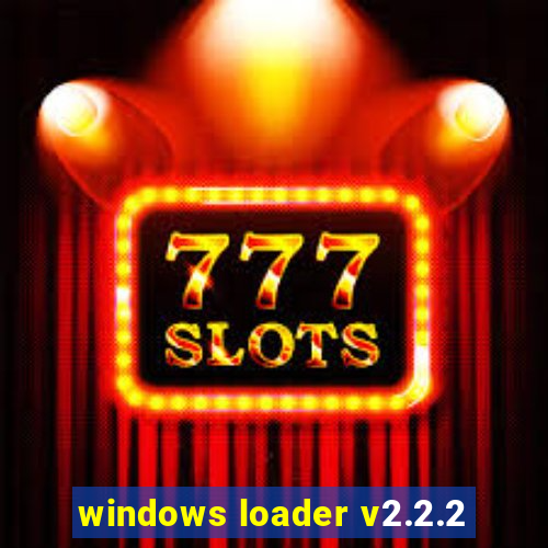 windows loader v2.2.2